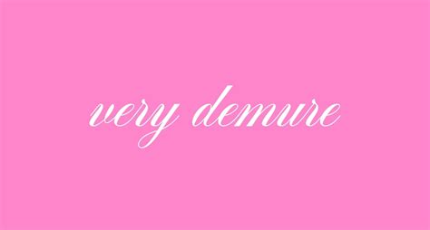 pademure meaning|DEMURE .